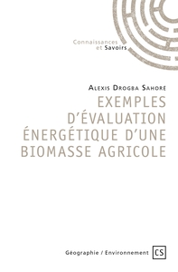 Exemples d'évaluation énergétique d'une biomasse agricole