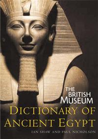 British Museum Dictionary of Ancient Egypt (Pocket ed.) /anglais