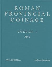 Roman Provincial Coinage Vol 1 - Part 1 /anglais