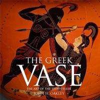 The Greek Vase - Art of the Storyteller (Hardback) /anglais