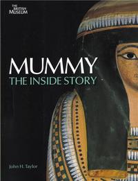 MUMMY - THE INSIDE STORY (NEW ED.) /ANGLAIS