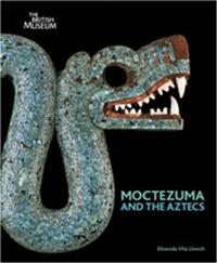 MOCTEZUMA AND THE AZTECS /ANGLAIS