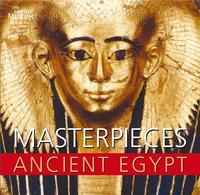 MASTERPIECES OF ANCIENT EGYPT (PAPERBACK) /ANGLAIS