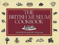 The British Museum Cookbook /anglais