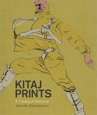 Kitaj Prints A Catalogue Raisonne /anglais