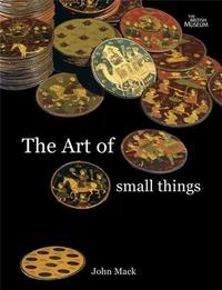 The Art Of Small Things /anglais