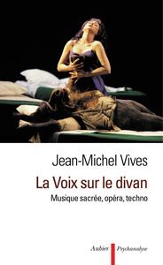 LA VOIX SUR LE DIVAN - MUSIQUE SACREE, OPERA, TECHNO