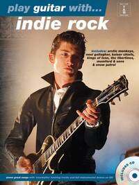 PLAY GUITAR WITH... INDIE ROCK GUITARE +CD