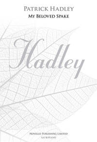 PATRICK HADLEY: MY BELOVED SPAKE (NEW ENGRAVING - SATB/PIANO) CHANT