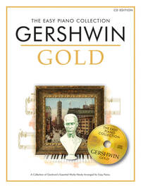 THE EASY PIANO COLLECTION: GERSHWIN GOLD (CD EDITION) PIANO+CD