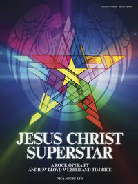 ANDREW LLOYD WEBBER/TIM RICE: JESUS CHRIST SUPERSTAR (UPDATED EDITION) PIANO, VOIX, GUITARE
