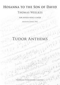 THOMAS WEELKES: HOSANNA TO THE SON OF DAVID (TUDOR ANTHEMS) CHANT