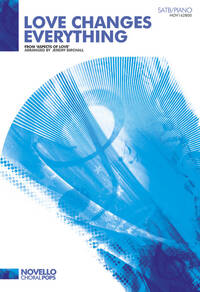 ANDREW LLOYD WEBBER: LOVE CHANGES EVERYTHING (ASPECTS OF LOVE) - SATB/PIANO CHANT