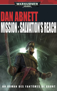 FANTOMES DE GAUNT : MISSION SALVATION'S REACH