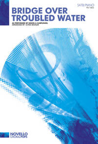 SIMON & GARFUNKEL: BRIDGE OVER TROUBLED WATER (SATB/PIANO) CHANT