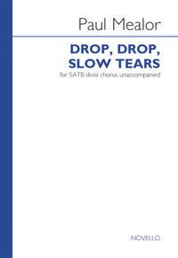 PAUL MEALOR: DROP, DROP, SLOW TEARS CHANT