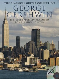 GEORGE GERSHWIN: THE CLASSICAL GUITAR COLLECTION +CD