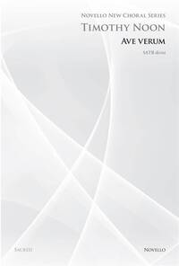 TIMOTHY NOON: AVE VERUM (NOVELLO NEW CHORAL SERIES) CHANT