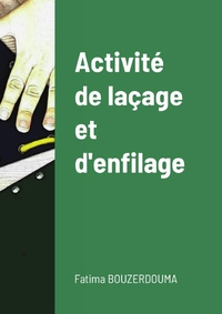 Activité de laçage et enfilage