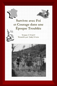 SURVIVRE AVEC FOI ET COURAGE DANS UNE EPOQUE TROUBLEE