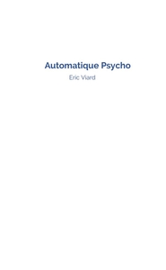 AUTOMATIQUE PSYCHO