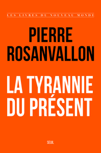 LA TYRANNIE DU PRESENT