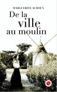 DE LA VILLE AU MOULIN