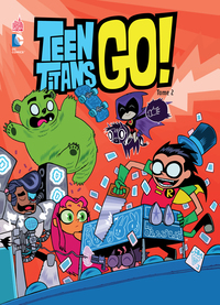 TEEN TITANS GO ! - Tome 2