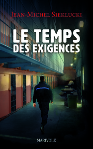 Le temps des exigences