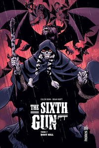 THE SIXTH GUN - Tome 7