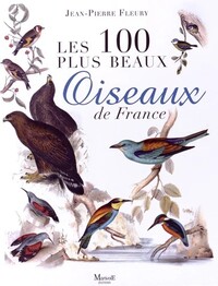 Les 100 plus beaux oiseaux de France