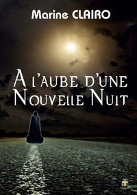 À l'aube d'une nouvelle nuit - roman