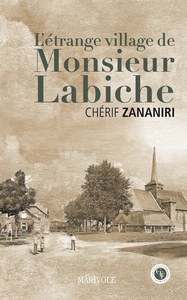 L'étrange village de Monsieur Labiche