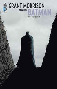 GRANT MORRISON PRESENTE BATMAN - TOME 8