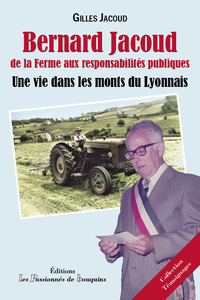 Bernard Jacoud, une vie dans les monts du lyonnais