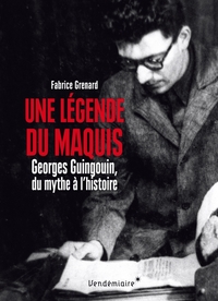 UNE LEGENDE DU MAQUIS - GEORGES GUINGOUIN