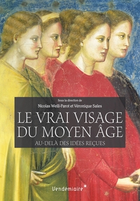 LE VRAI VISAGE DU MOYEN-AGE