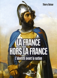 LA FRANCE HORS LA FRANCE