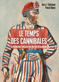 Le Temps Des Cannibales - La Revolution Francaise