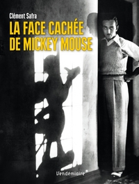 LA FACE CACHEE DE MICKEY MOUSE