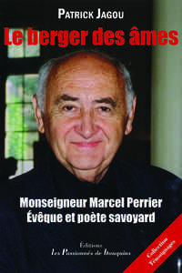 Monseigneur Marcel Perrier - le berger des âmes