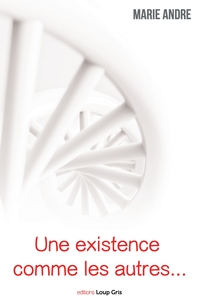 Une existence comme les autres