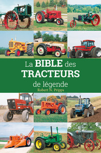 LA BIBLE DES TRACTEURS DE LEGENDE