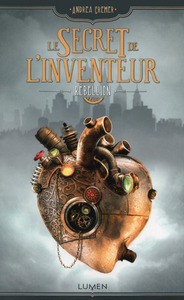 Le Secret de l'inventeur - tome 1 Rébellion