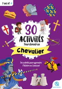 30 ACTIVITES POUR DEVENIR CHEVALIER