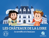 LES CHATEAUX DE LA LOIRE - LES MERVEILLES DE LA RENAISSANCE