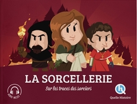 LA SORCELLERIE - SUR LES TRACES DES SORCIERS