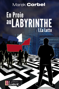 En proie au labyrinthe - Tome 1 La lutte