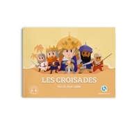 LES CROISADES - VERS LA TERRE SAINTE