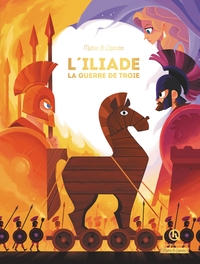 L'ILIADE - LA GUERRE DE TROIE